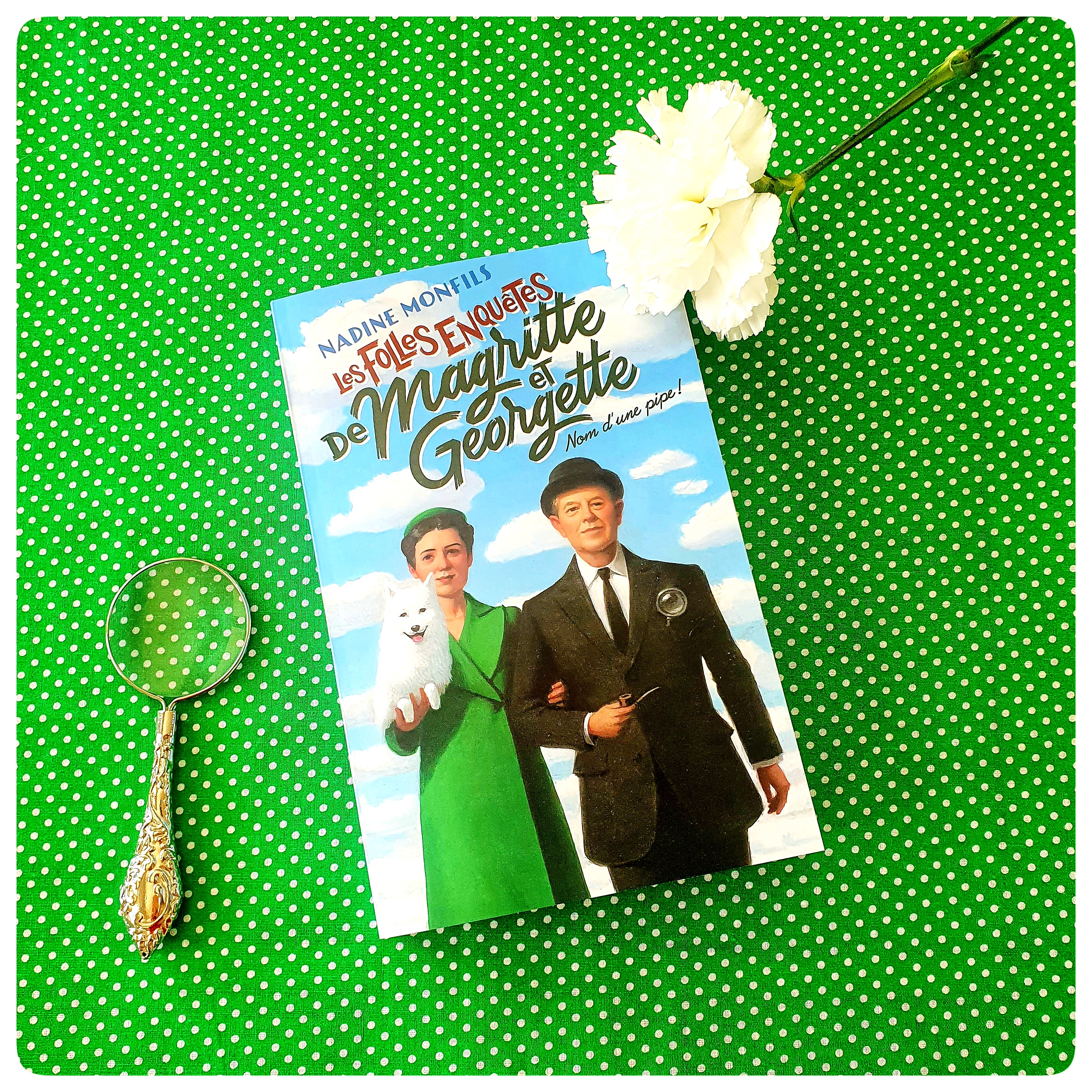 Les folles enquêtes de Magritte et&nbsp;Georgette