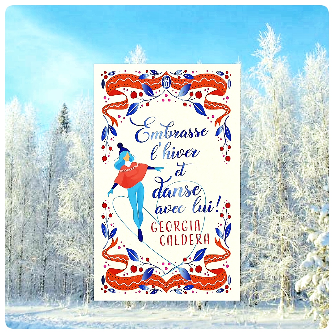 Embrasse l&rsquo;hiver et danse avec&nbsp;lui