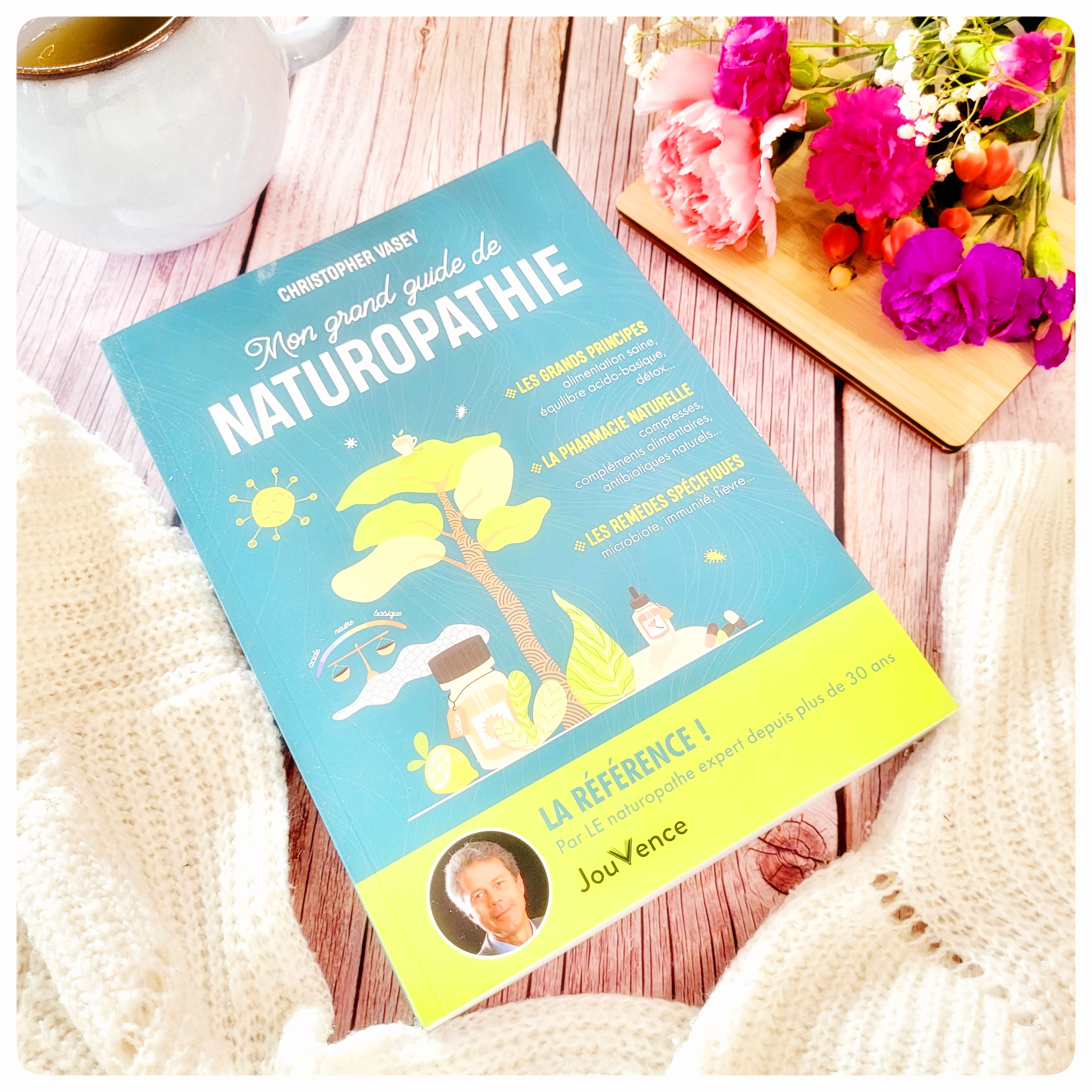 Mon grand guide de&nbsp;naturopathie